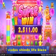 codes shindo life blaze